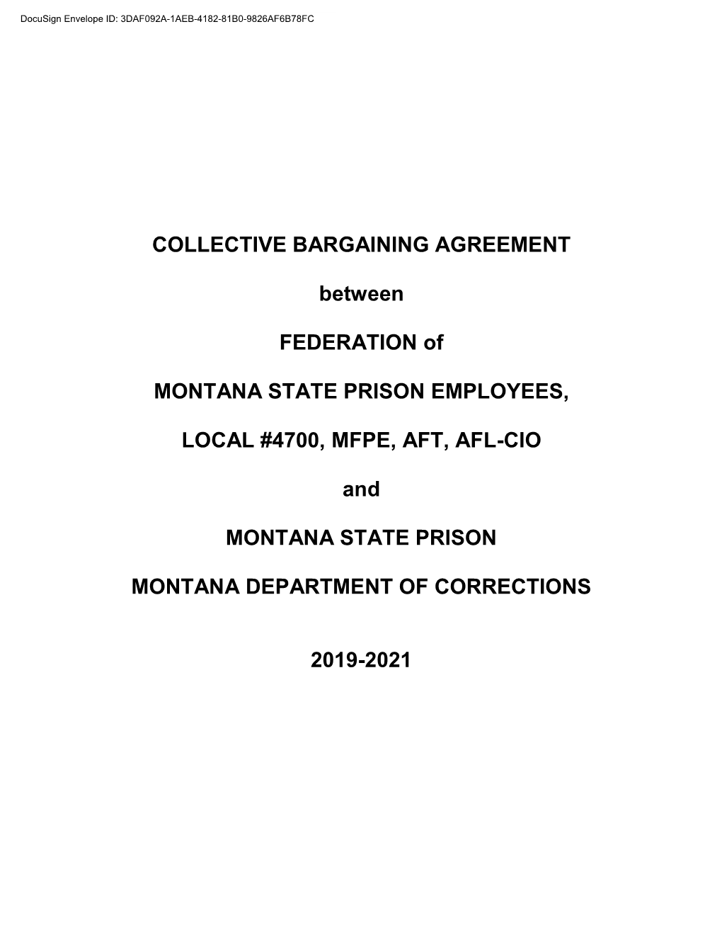 COLLECTIVE BARGAINING AGREEMENT Between FEDERATION of MONTANA STATE PRISON EMPLOYEES, LOCAL #4700, MFPE, AFT, AFL-CIO and MONTAN