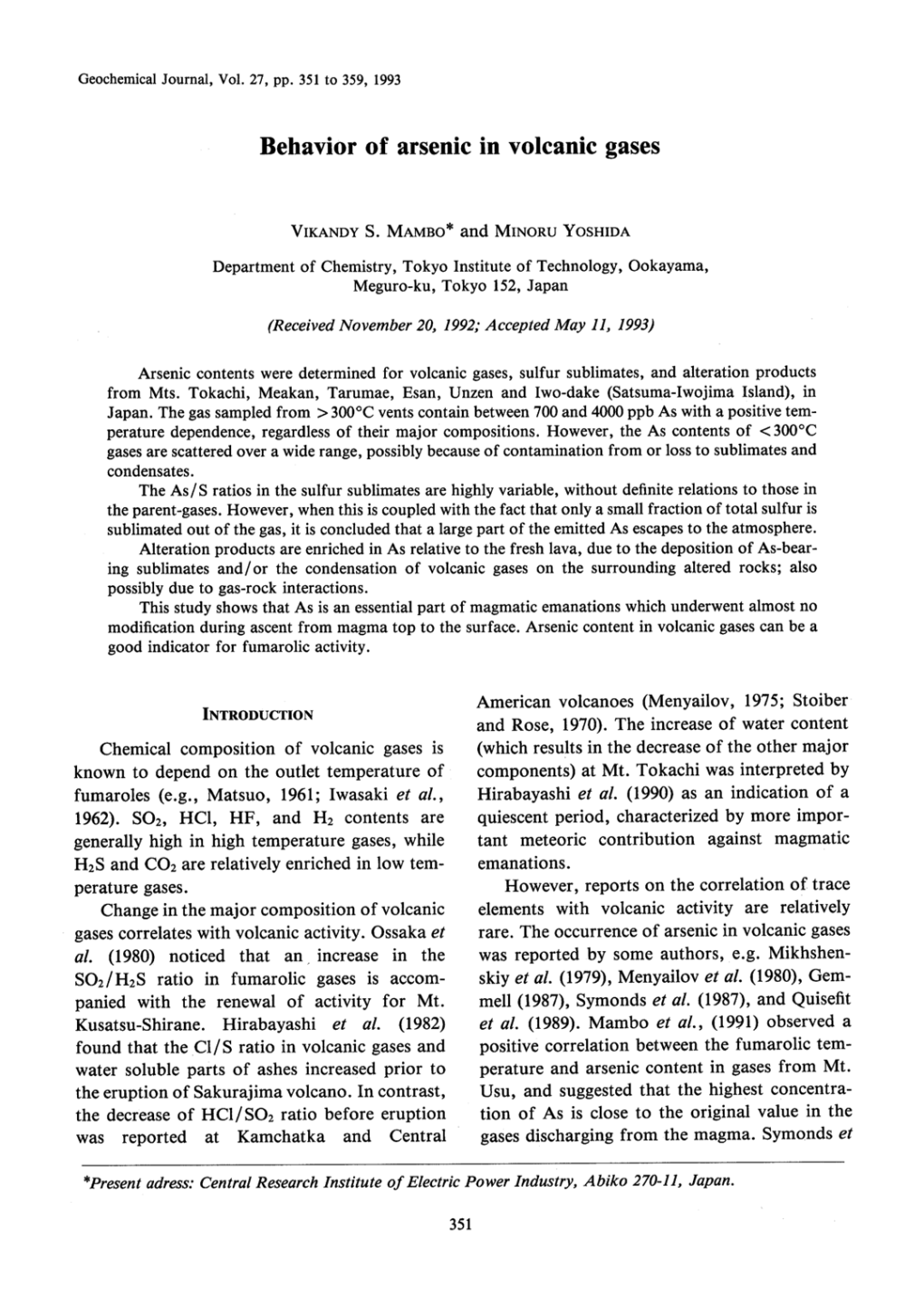 Behavior of Arsenic in Volcanic Gases Chemical Composition of Volcanic Gases Is Known to Depend on the Outlet Temperature Of