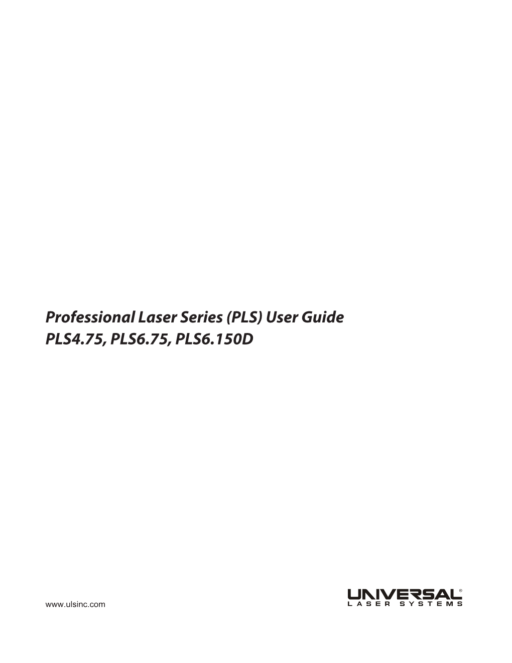 Professional Laser Series (PLS) User Guide PLS4.75, PLS6.75, PLS6.150D