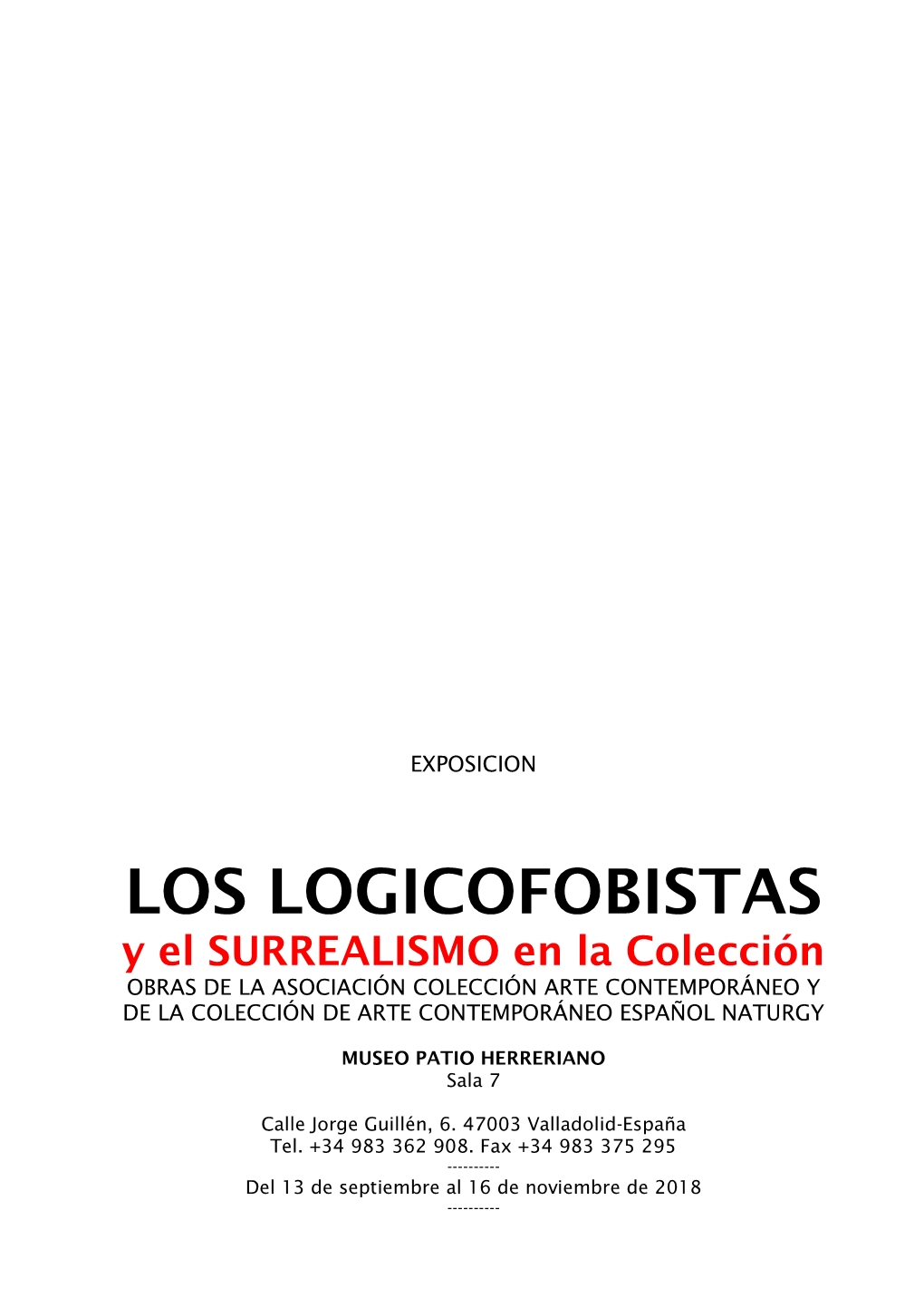 LOS LOGICOFOBISTAS Y El SURREALISMO En La Colección OBRAS DE LA ASOCIACIÓN COLECCIÓN ARTE CONTEMPORÁNEO Y DE LA COLECCIÓN DE ARTE CONTEMPORÁNEO ESPAÑOL NATURGY