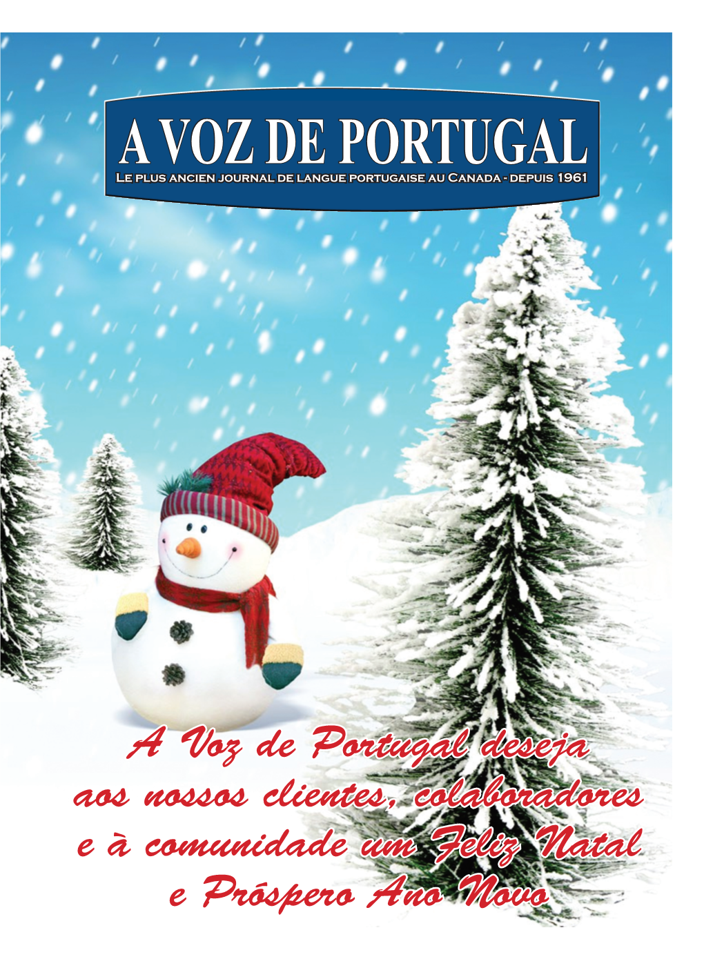 A Voz De Portugal Deseja Aos Nossos Clientes, Colaboradores E À Comunidade Um Feliz Natal E Próspero Ano Novo a Voz De Portugal | 23 DE Dezembro De 2013 | P