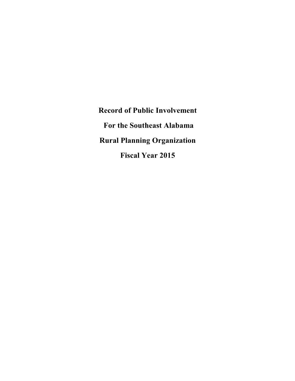 Record of Public Involvement for the Southeast Alabama Rural Planning Organization Fiscal Year 2015