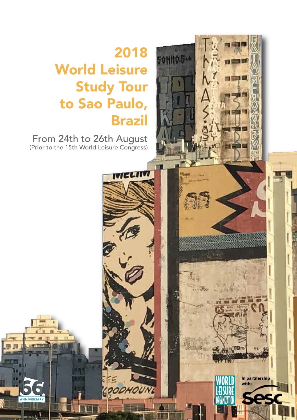 2018 World Leisure Study Tour to Sao Paulo, Brazil from 24Th to 26Th August (Prior to the 15Th World Leisure Congress)
