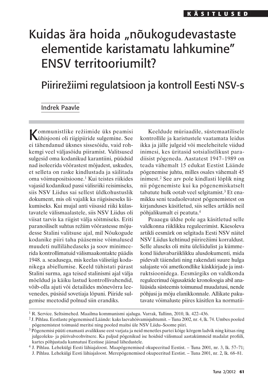 ENSV Territooriumilt? Piirirežiimi Regulatsioon Ja Kontroll Eesti NSV-S