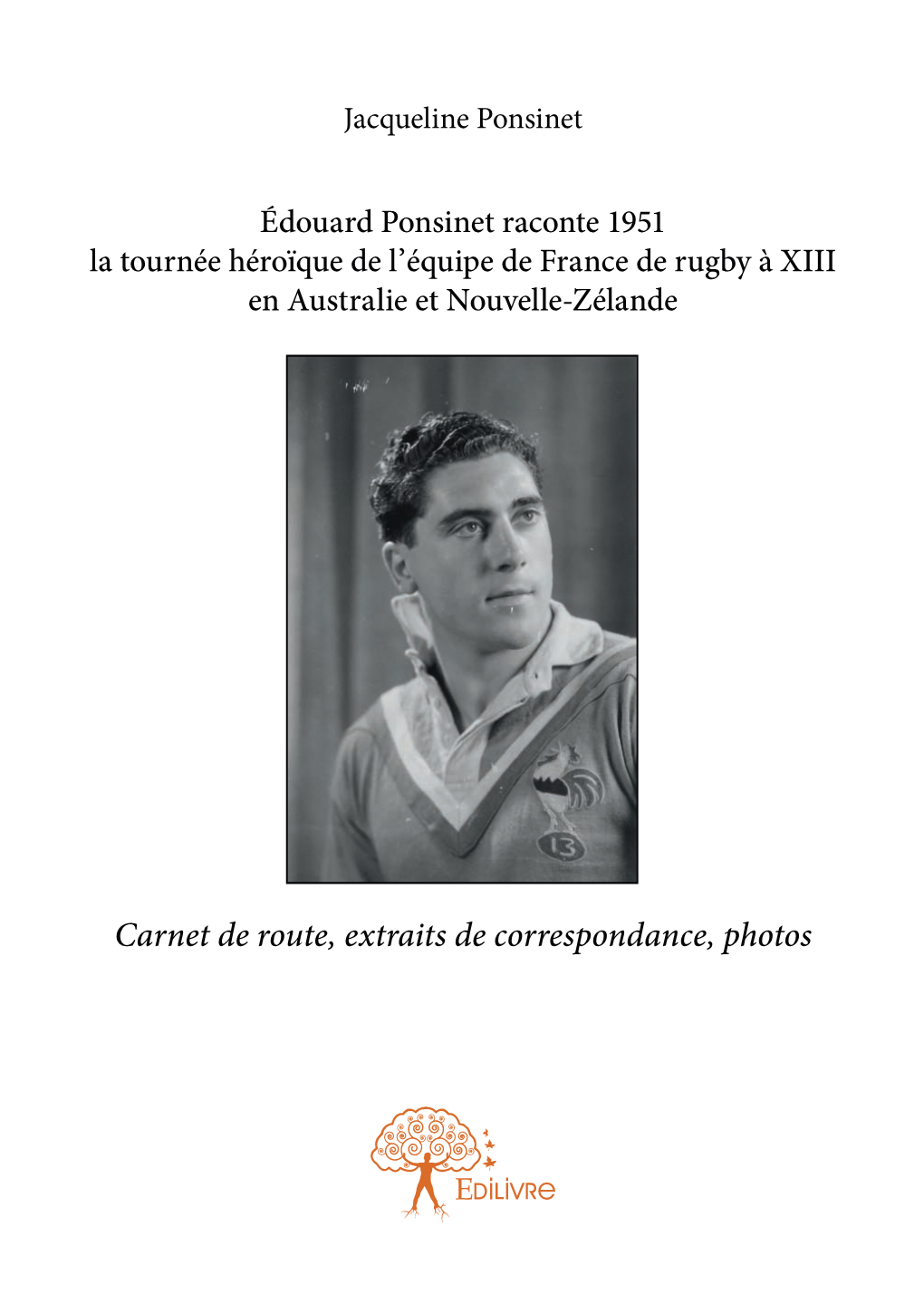 Carnet De Route, Extraits De Correspondance, Photos