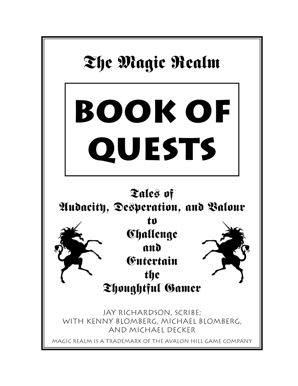 The BOOK of QUESTS Is a Variant for the Avalon Hill Game Company’S MAGIC REALM Game (Second Edition)