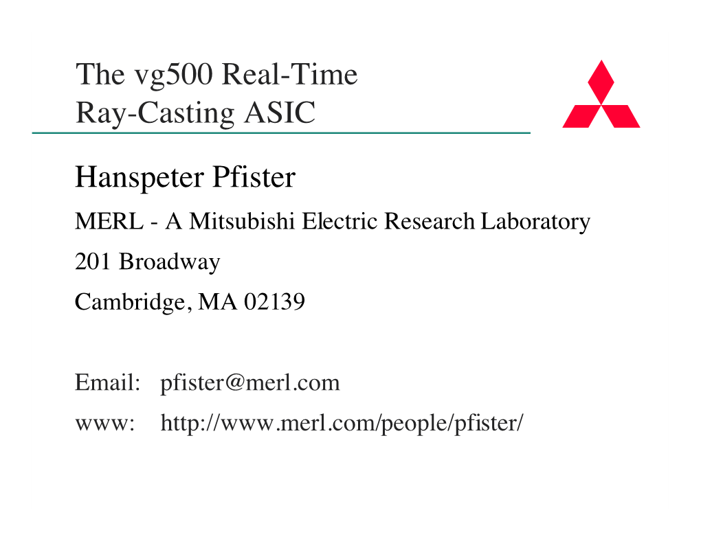 The Vg500 Real-Time Ray-Casting ASIC Hanspeter Pfister