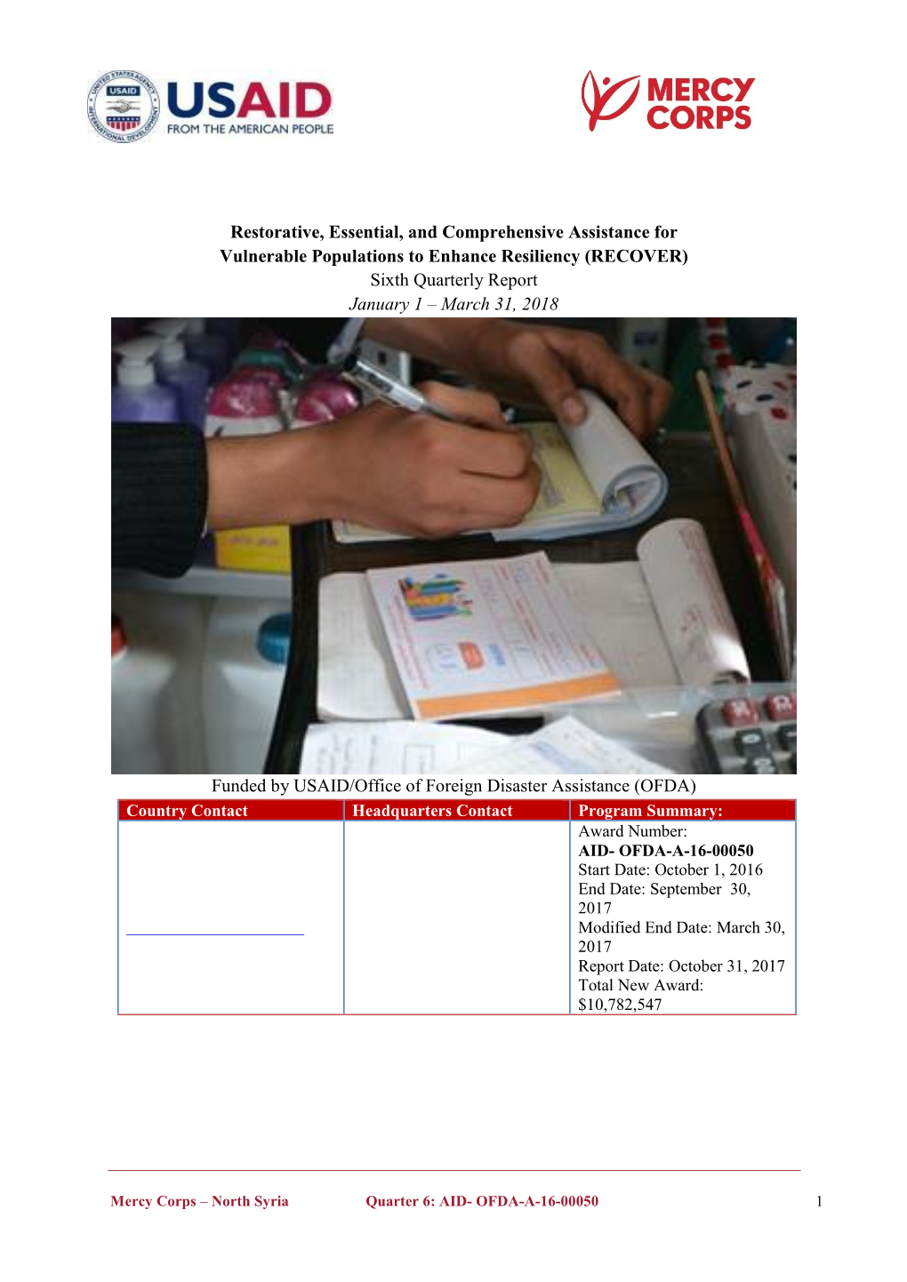 Restorative, Essential, and Comprehensive Assistance for Vulnerable Populations to Enhance Resiliency (RECOVER) Sixth Quarterly Report January 1 – March 31, 2018