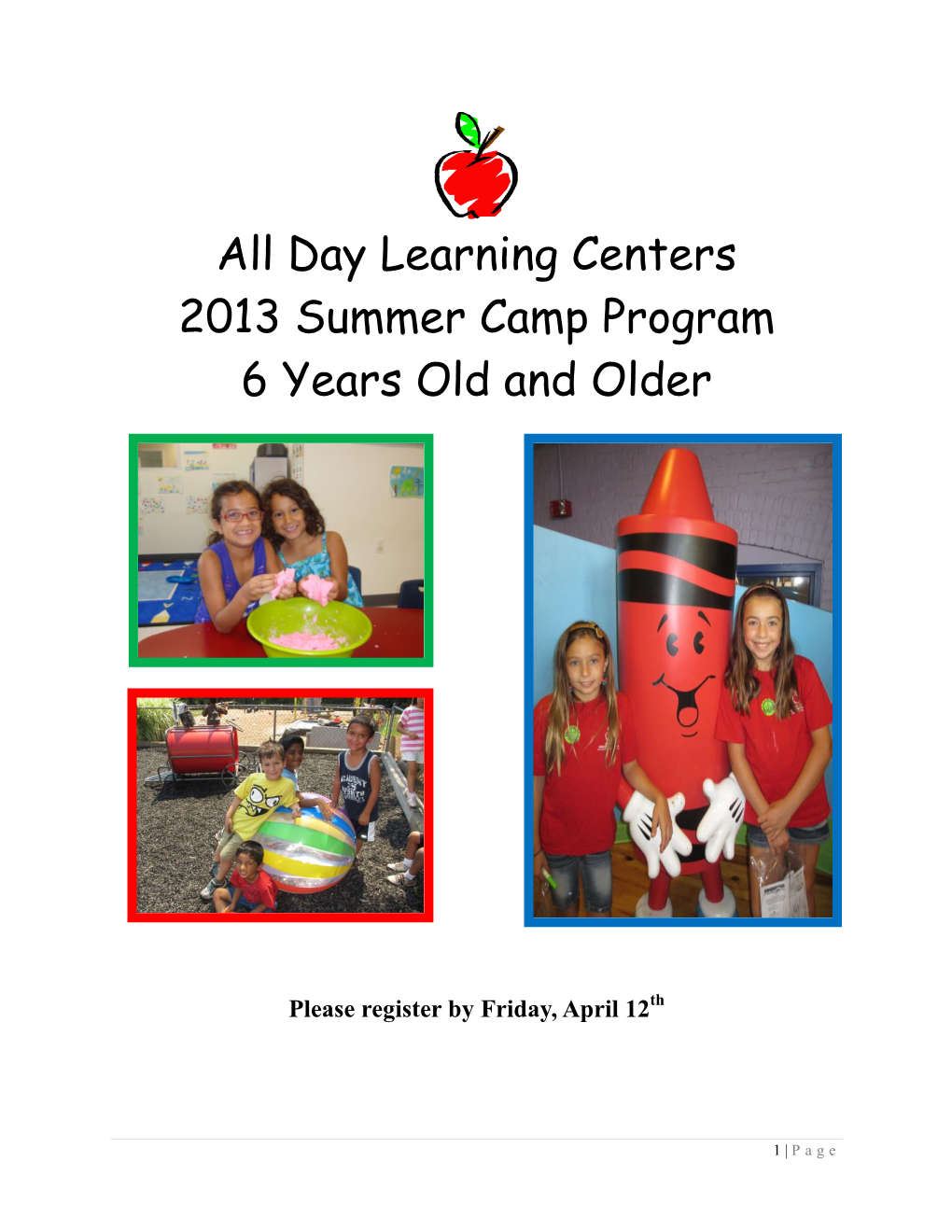 All Day Learning Centers 2013 Summer Camp Program 6 Years Old and Older