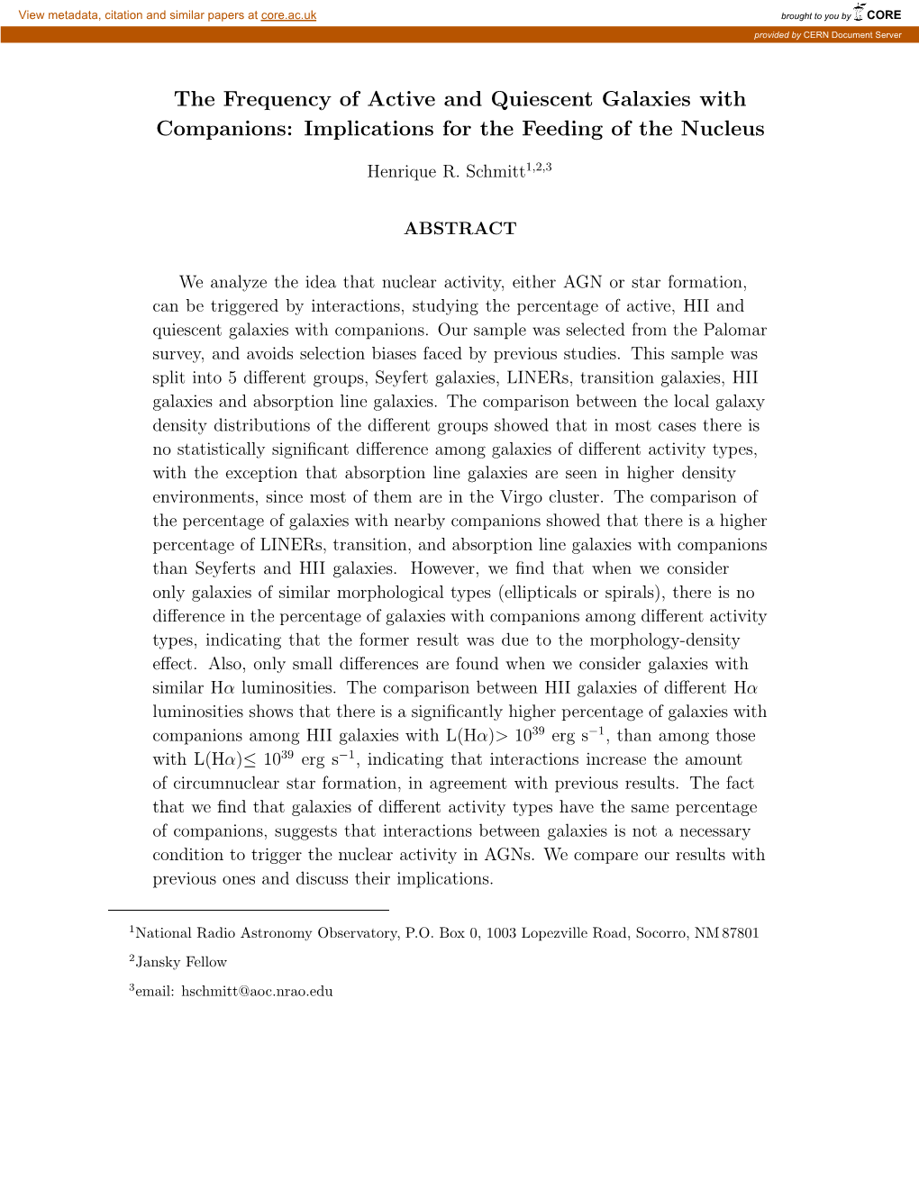 The Frequency of Active and Quiescent Galaxies with Companions: Implications for the Feeding of the Nucleus