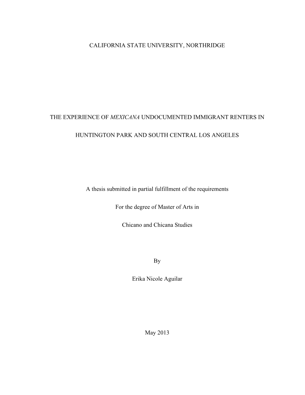 California State University, Northridge the Experience of Mexicana Undocumented Immigrant Renters in Huntington Park and South C