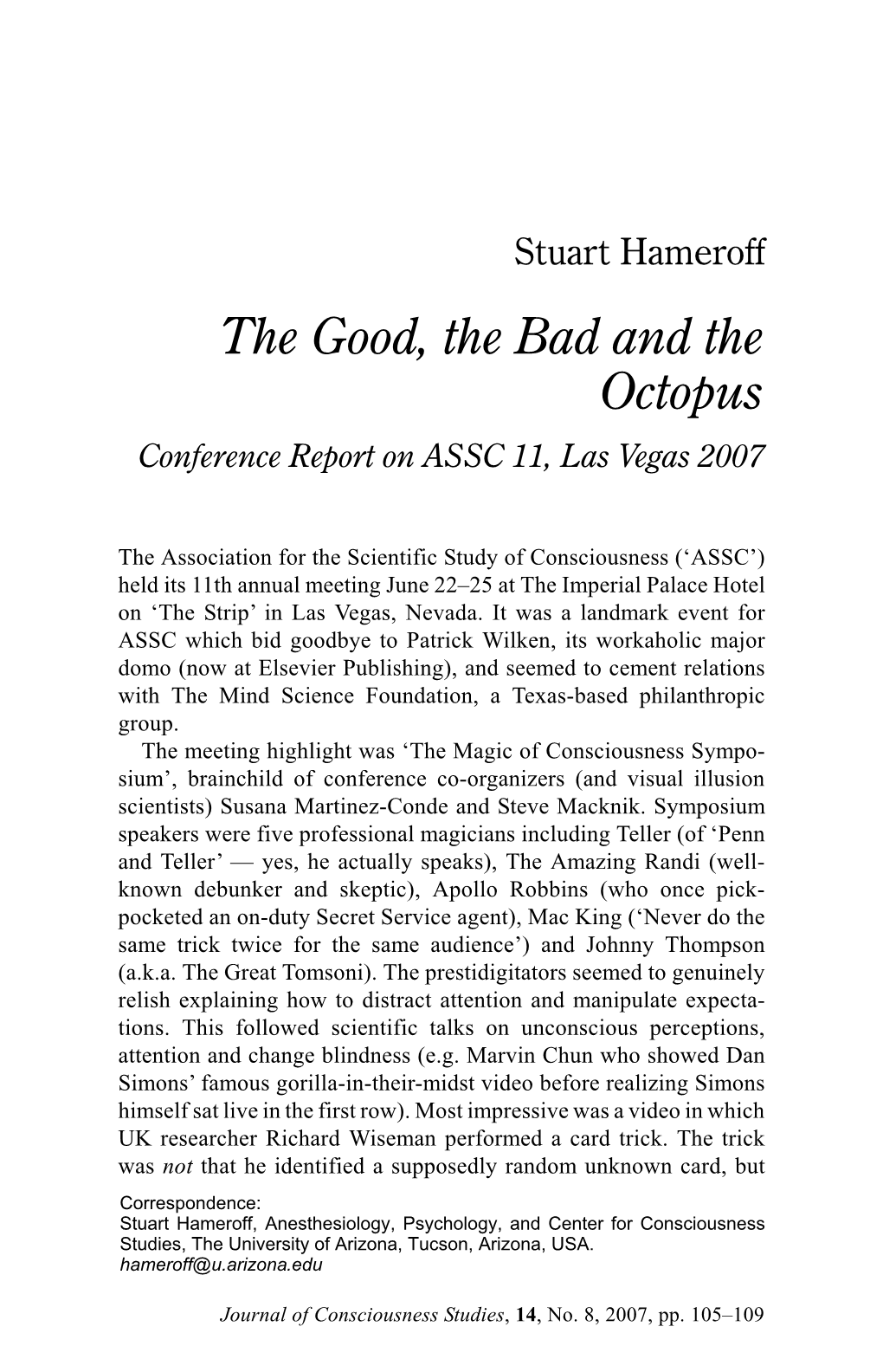 The Good, the Bad and the Octopus Conference Report on ASSC 11, Las Vegas 2007