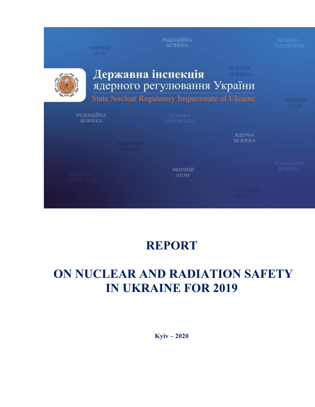 Nuclear and Radiation Safety in Ukraine Annual Report 2019