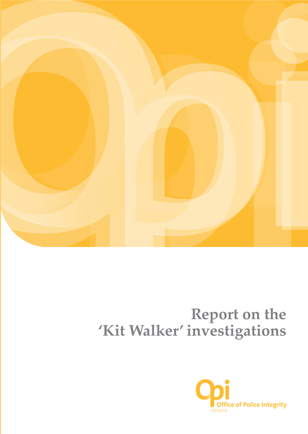 Report on the 'Kit Walker' Investigations