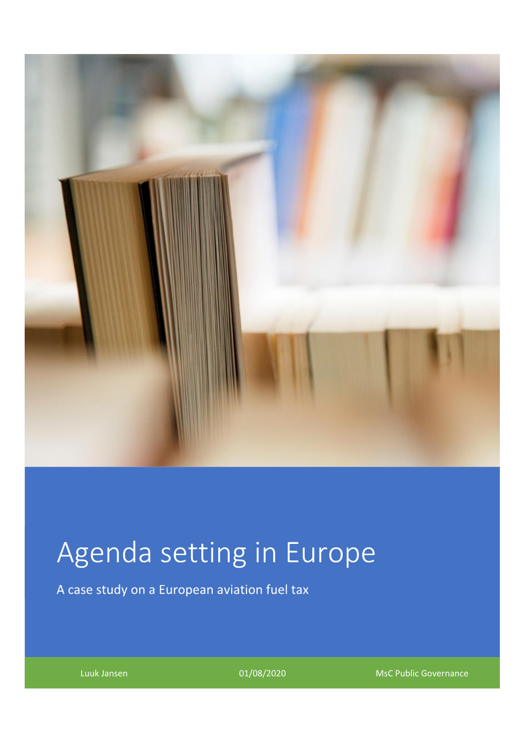 Agenda Setting in Europe a Case Study on a European Aviation Fuel Tax