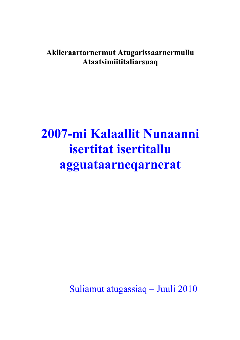 2007-Mi Kalaallit Nunaanni Isertitat Isertitallu Agguataarneqarnerat