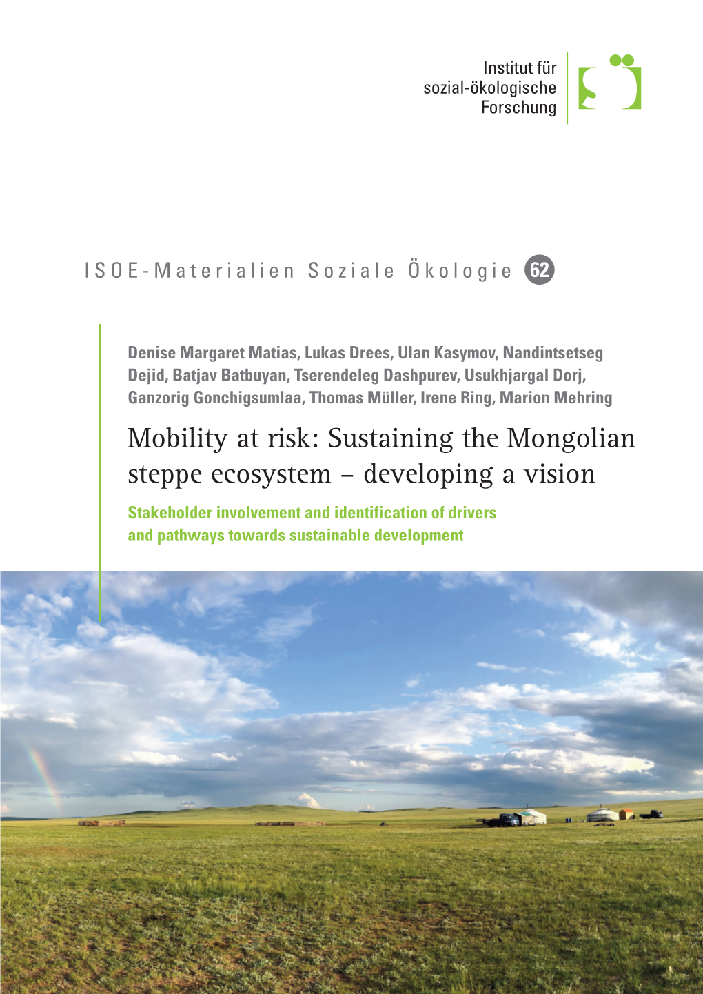 Sustaining the Mongolian Steppe Ecosystem – Developing a Vision Stakeholder Involvement and Identification of Drivers and Pathways Towards Sustainable Development