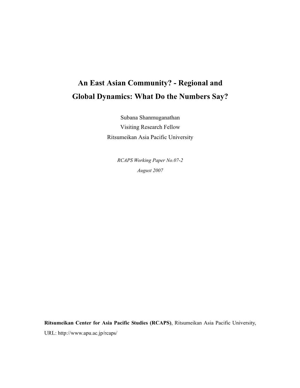 An East Asian Community? - Regional and Global Dynamics: What Do the Numbers Say?