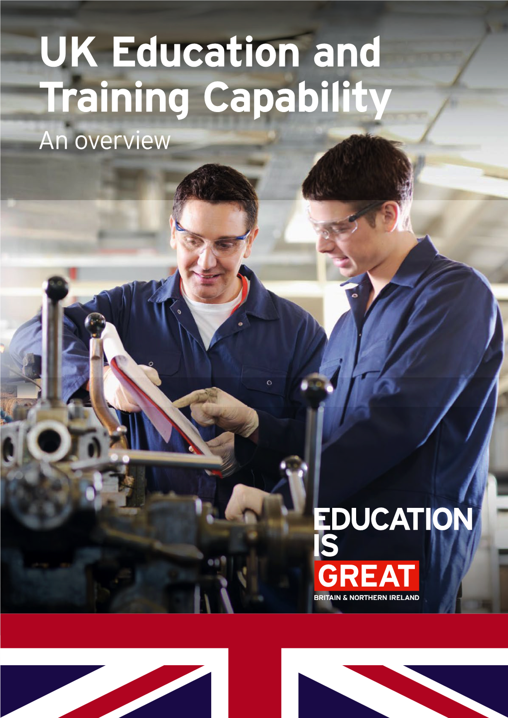 UK Education and Training Capability an Overview 2 UK Education & Training Capability