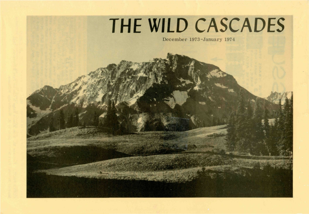 THE WILD CASCADES December 1973-January 1974 2 the WILD CASCADES IM THIS ISSUE