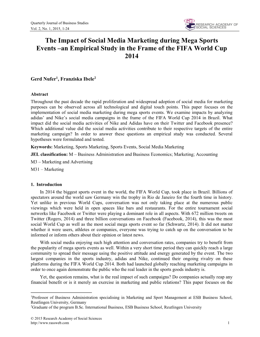 An Empirical Study in the Frame of the FIFA World Cup 2014