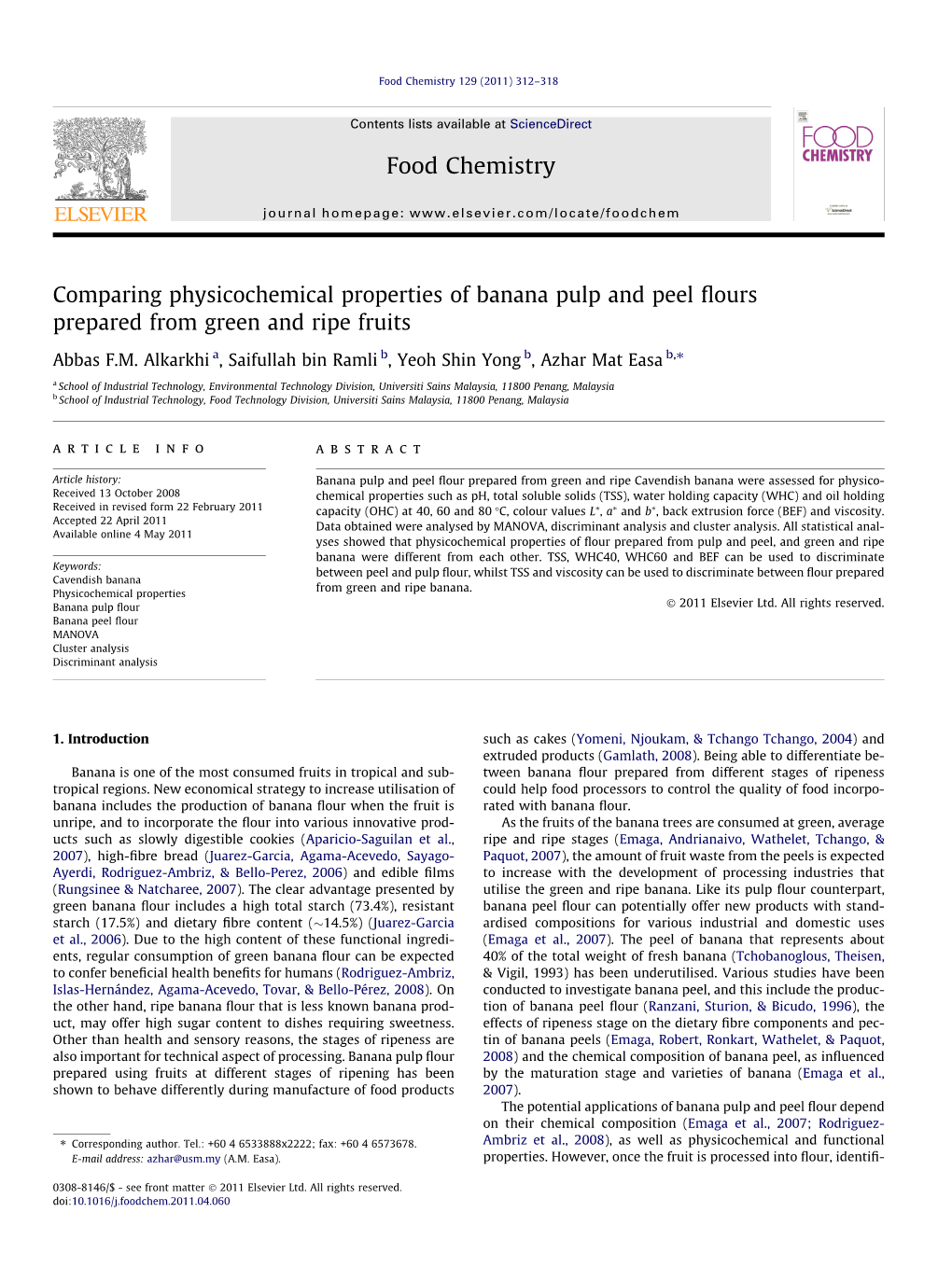 Comparing Physicochemical Properties of Banana Pulp and Peel ﬂours Prepared from Green and Ripe Fruits ⇑ Abbas F.M