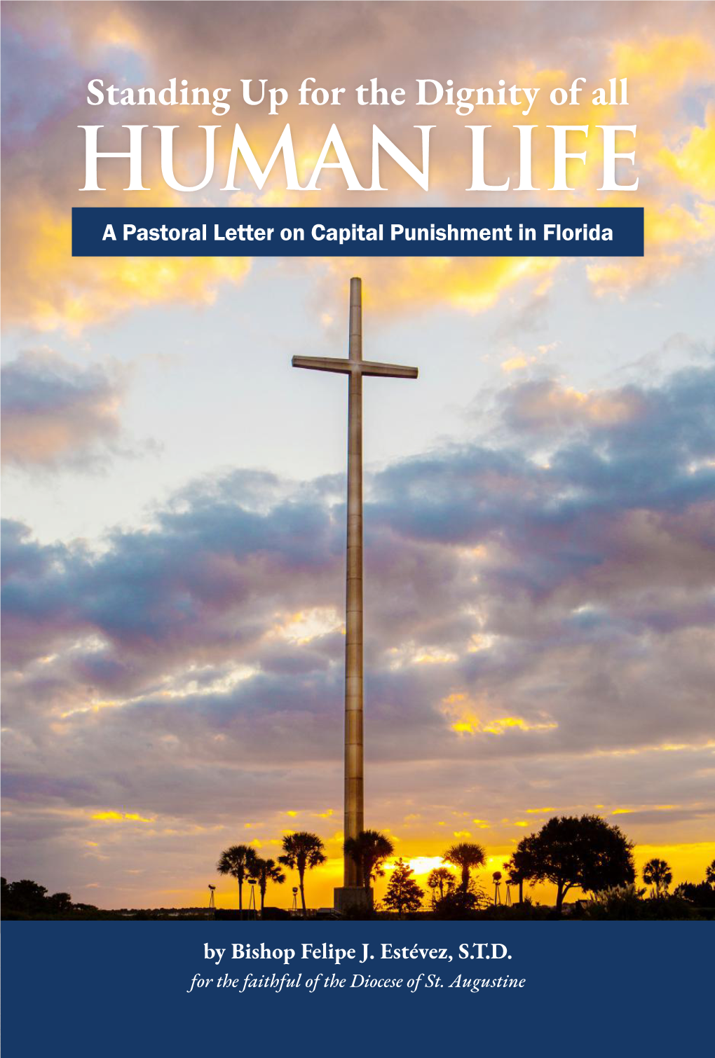 HUMAN LIFE a Pastoral Letter on Capital Punishment in Florida