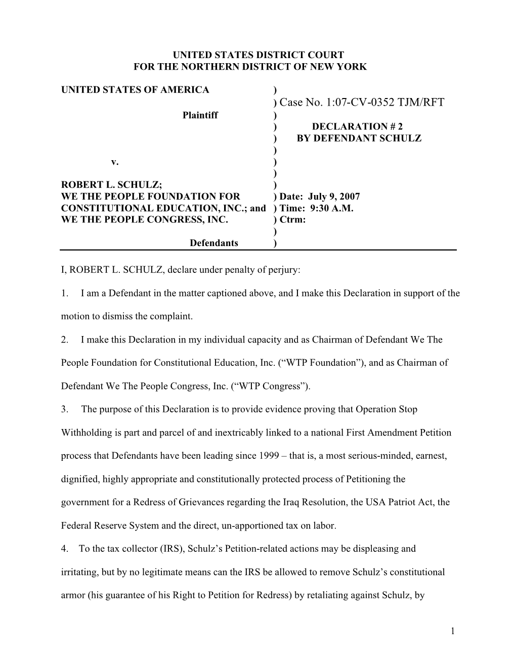 ) Case No. 1:07-CV-0352 TJM/RFT Plaintiff ) ) DECLARATION # 2 ) by DEFENDANT SCHULZ ) V