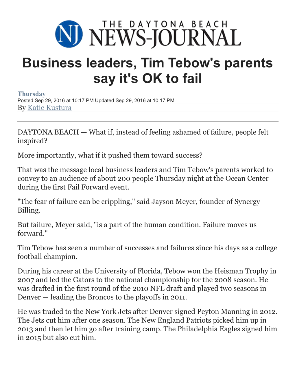 Business Leaders, Tim Tebow's Parents Say It's OK to Fail Thursday Posted Sep 29, 2016 at 10:17 PM Updated Sep 29, 2016 at 10:17 PM by Katie Kustura