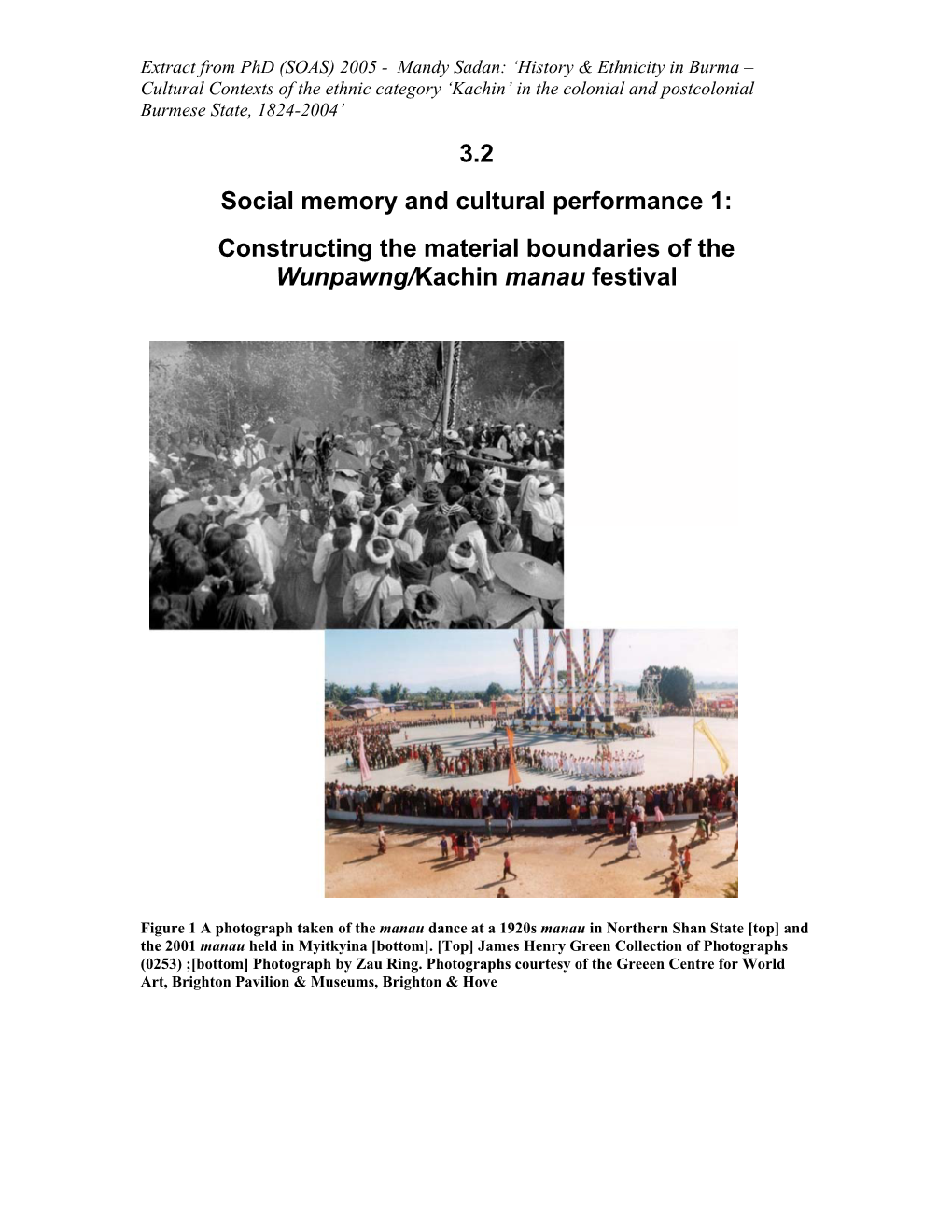 3.2 Social Memory and Cultural Performance 1: Constructing the Material Boundaries of the Wunpawng/Kachin Manau Festival
