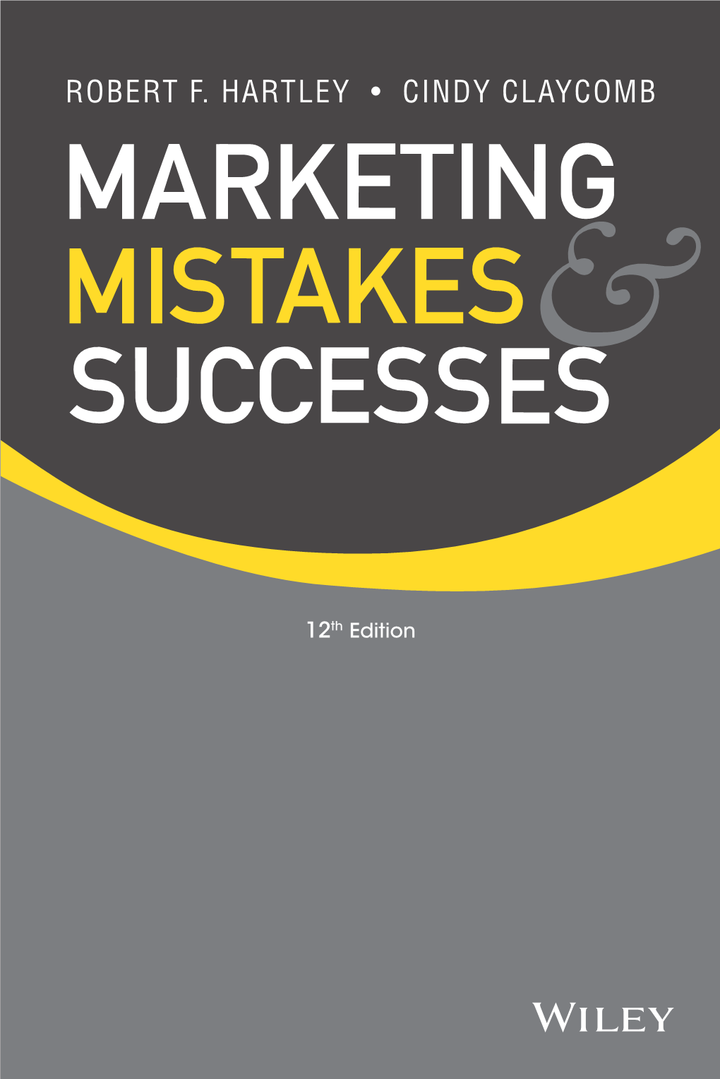 Marketing Mistakes and Successes, 12Th Edition