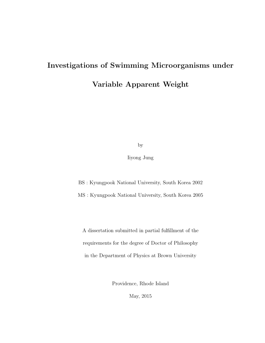 Investigations of Swimming Microorganisms Under Variable Apparent Weight