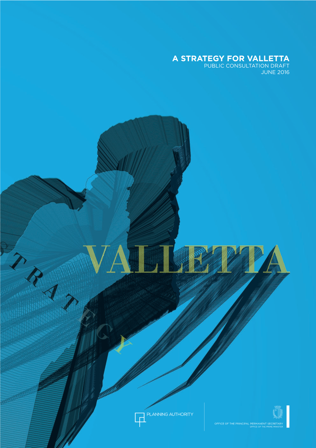 A Strategy for Valletta Public Consultation Draft June 2016