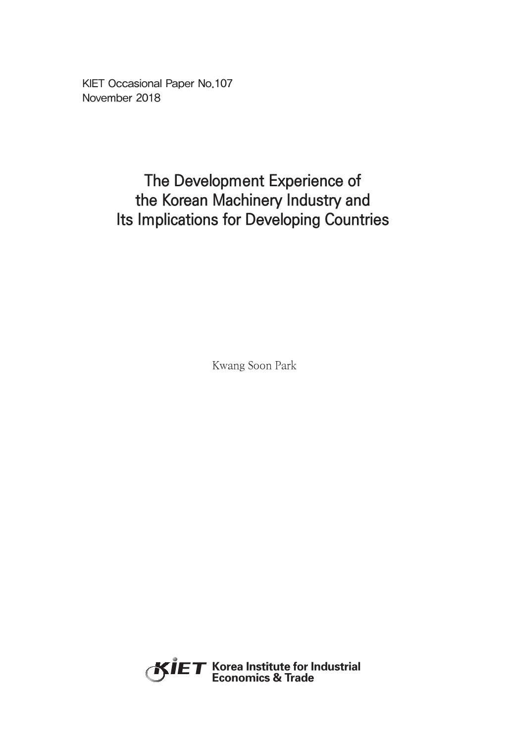 The Development Experience of the Korean Machinery Industry and Its Implications for Developing Countries