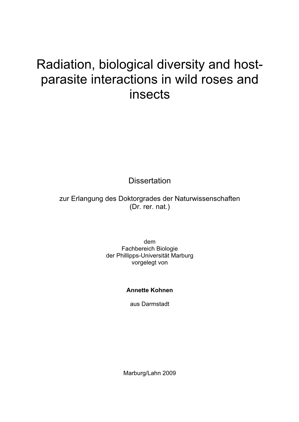 Radiation, Biological Diversity and Host- Parasite Interactions in Wild Roses and Insects