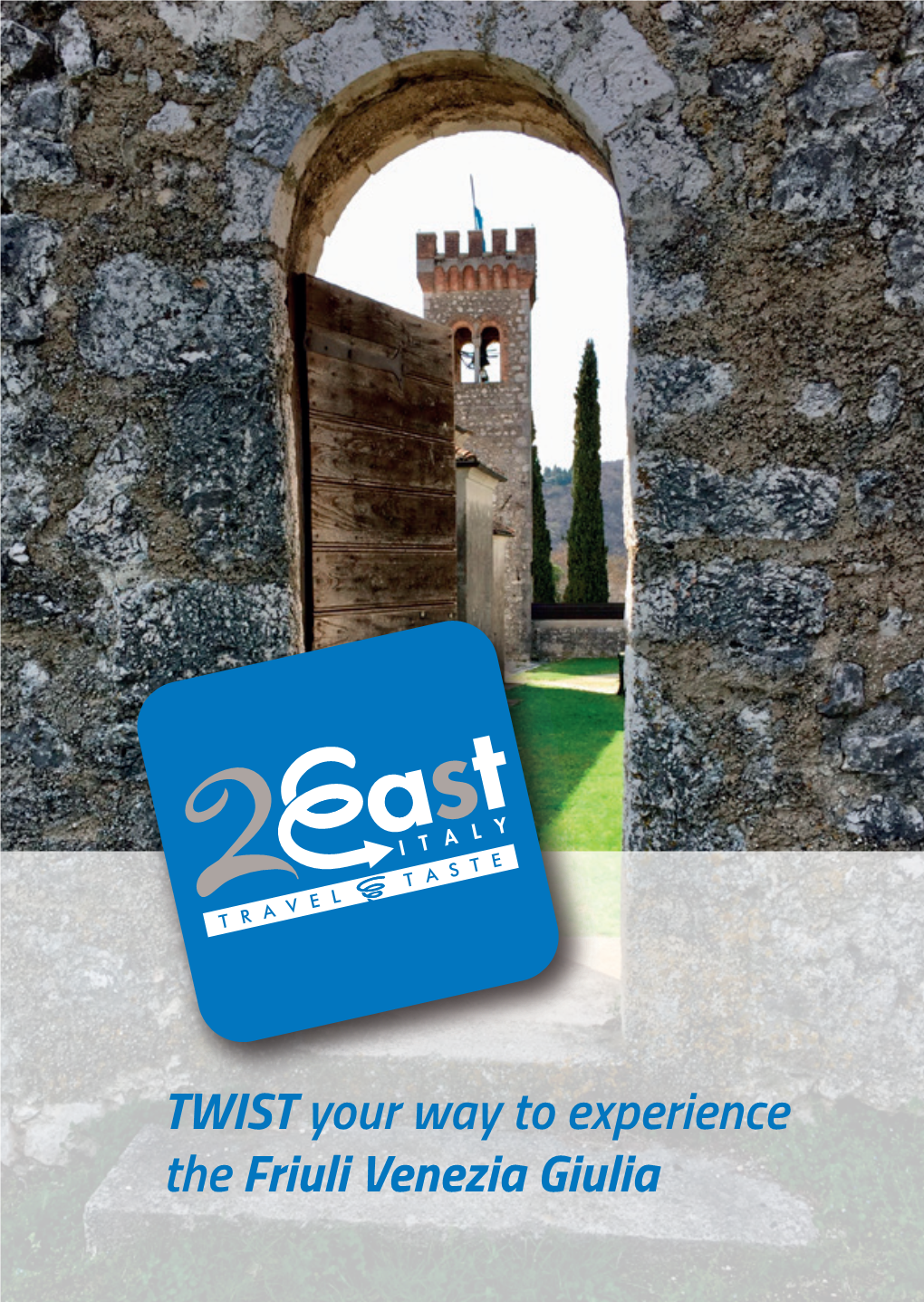 TWIST Your Way to Experience the Friuli Venezia Giulia Udine Pordenone