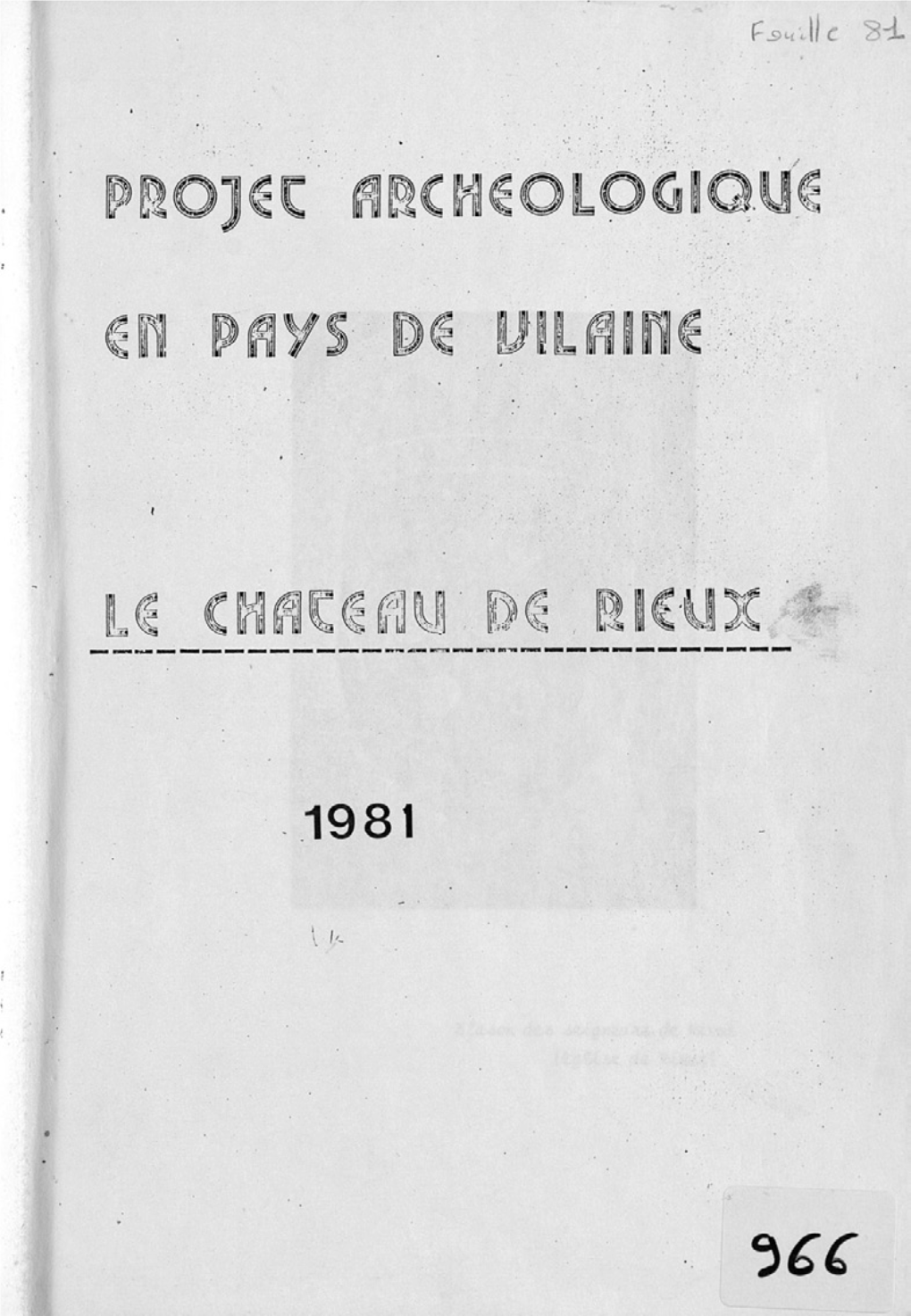 Rieux (56). Le Château. Rapport De Fouille Programmée