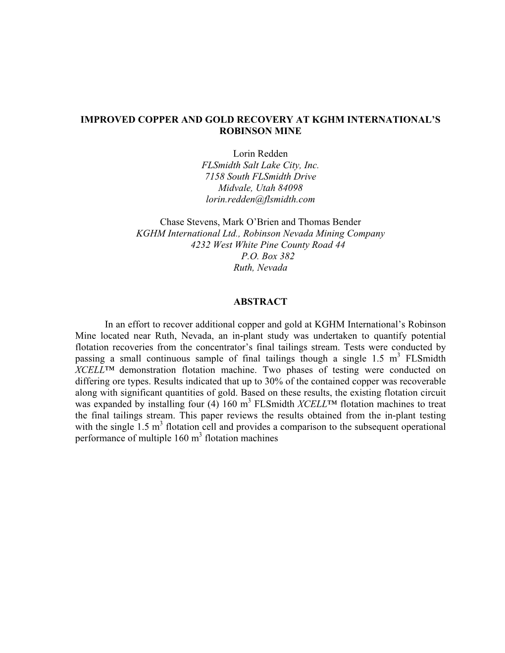 IMPROVED COPPER and GOLD RECOVERY at KGHM INTERNATIONAL's ROBINSON MINE Lorin Redden Flsmidth Salt Lake City, Inc. 7158 South