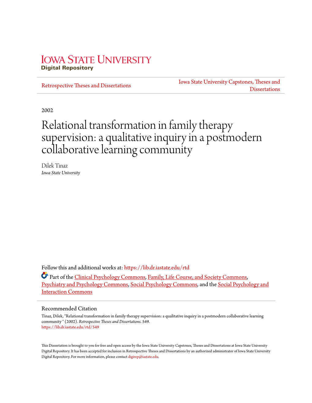 Relational Transformation in Family Therapy Supervision: a Qualitative Inquiry in a Postmodern Collaborative Learning Community Dilek Tinaz Iowa State University