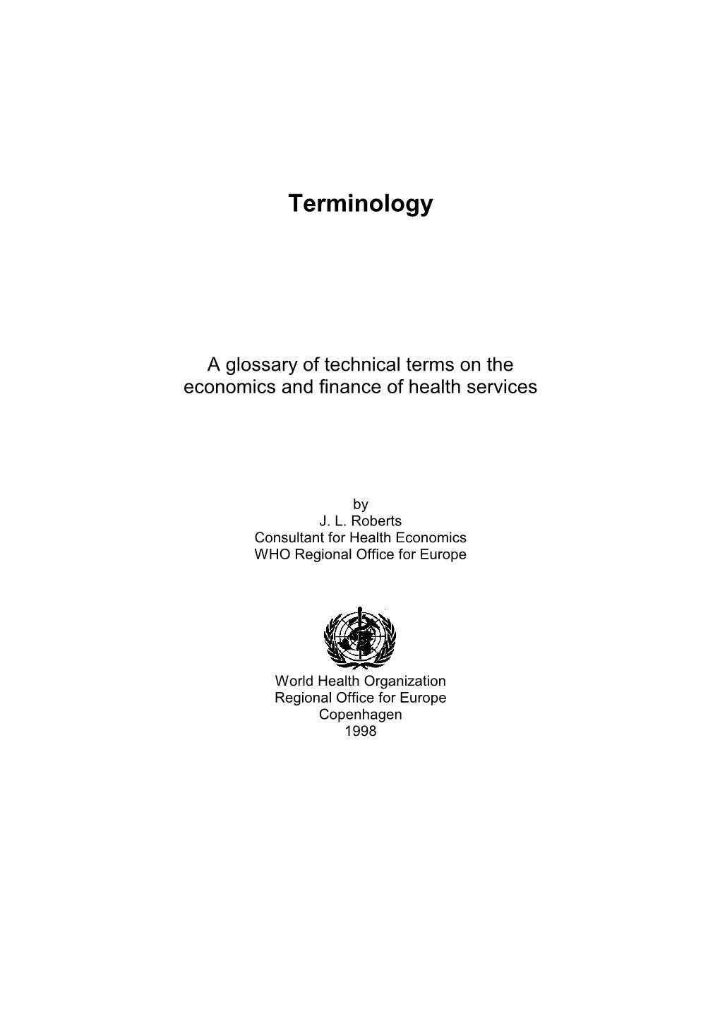 A Glossary of Technical Terms on the Economics and Finance of Health Services