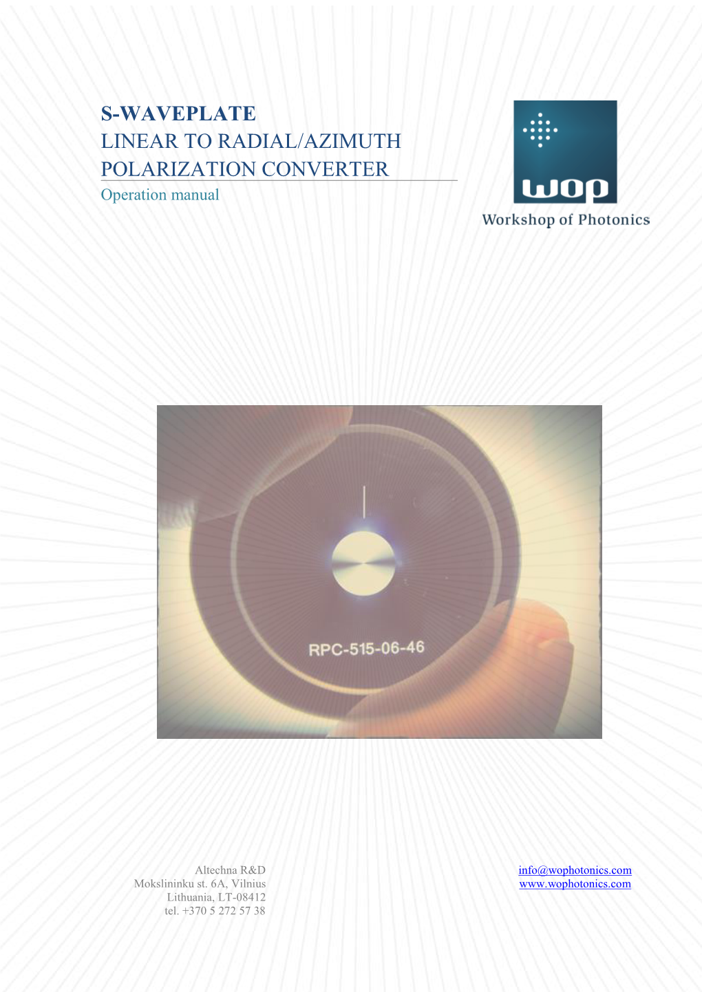S-WAVEPLATE LINEAR to RADIAL/AZIMUTH POLARIZATION CONVERTER Operation Manual