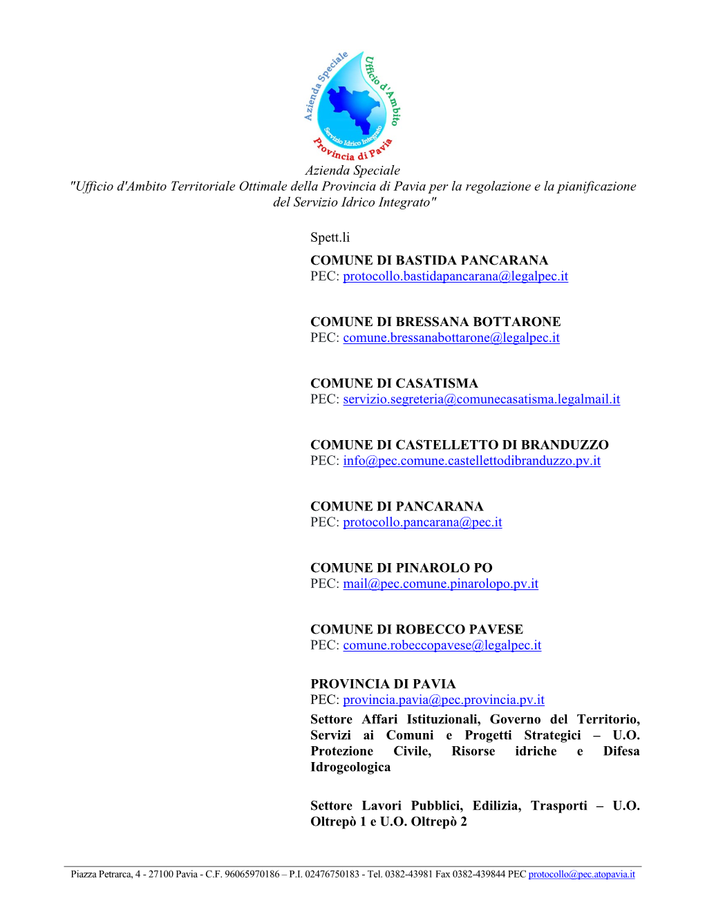 Azienda Speciale "Ufficio D'ambito Territoriale Ottimale Della Provincia Di Pavia Per La Regolazione E La Pianificazione Del Servizio Idrico Integrato"