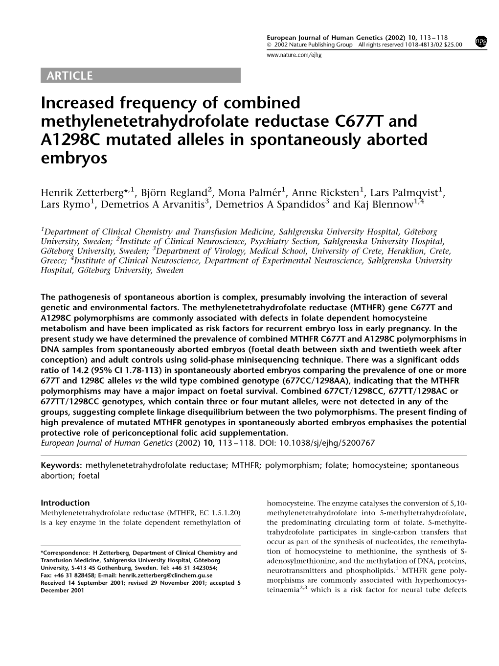 Increased Frequency of Combined Methylenetetrahydrofolate Reductase C677T and A1298C Mutated Alleles in Spontaneously Aborted Embryos