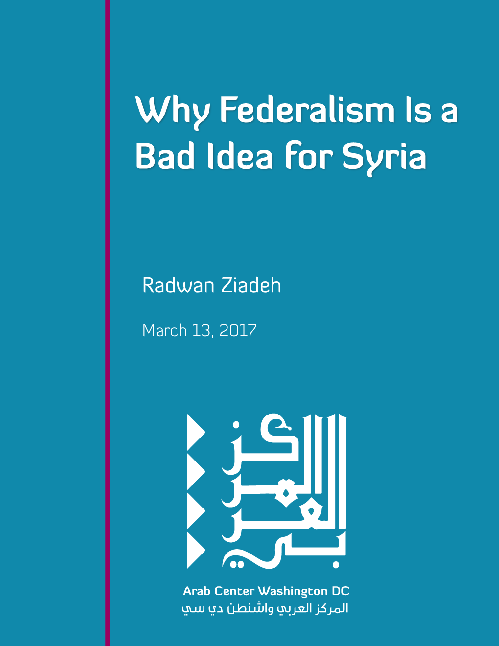 Why Federalism Is a Bad Idea for Syria