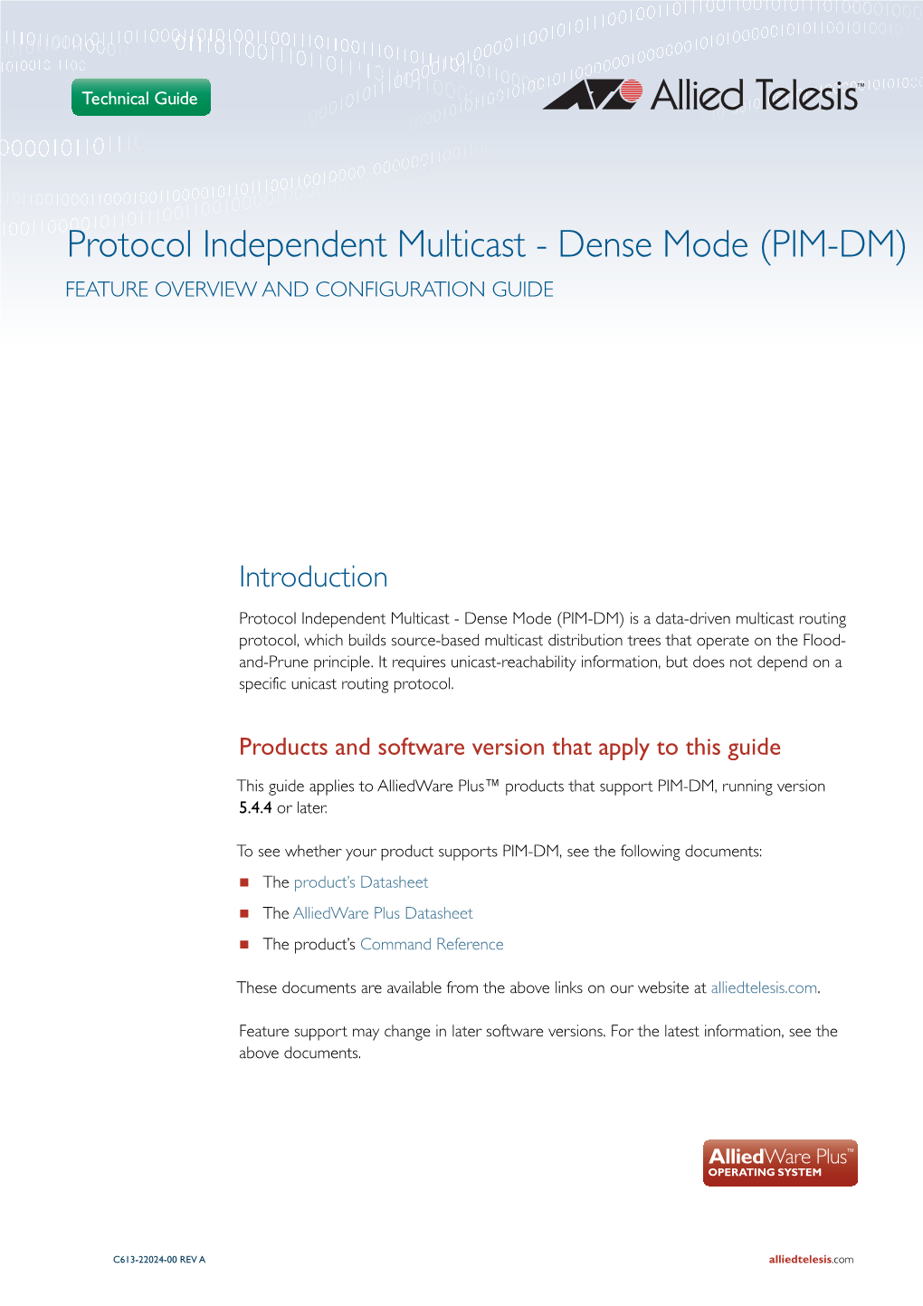 Protocol Independent Multicast - Dense Mode (PIM-DM) FEATURE OVERVIEW and CONFIGURATION GUIDE