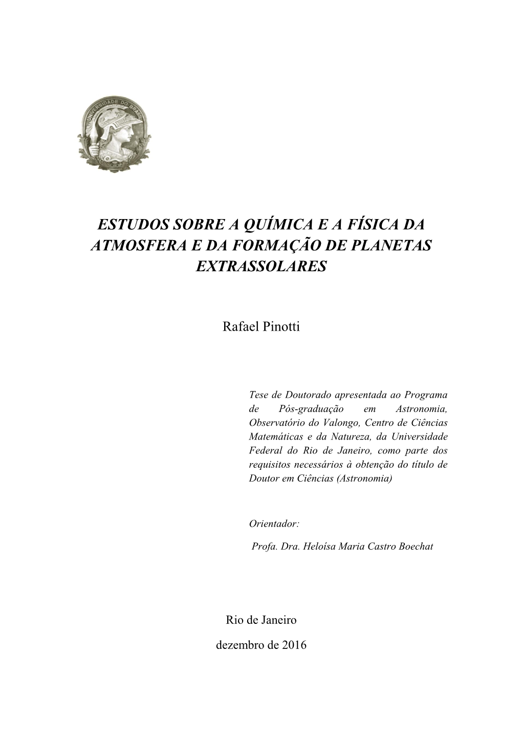 Estudos Sobre a Química E a Física Da Atmosfera E Da Formação De Planetas Extrassolares