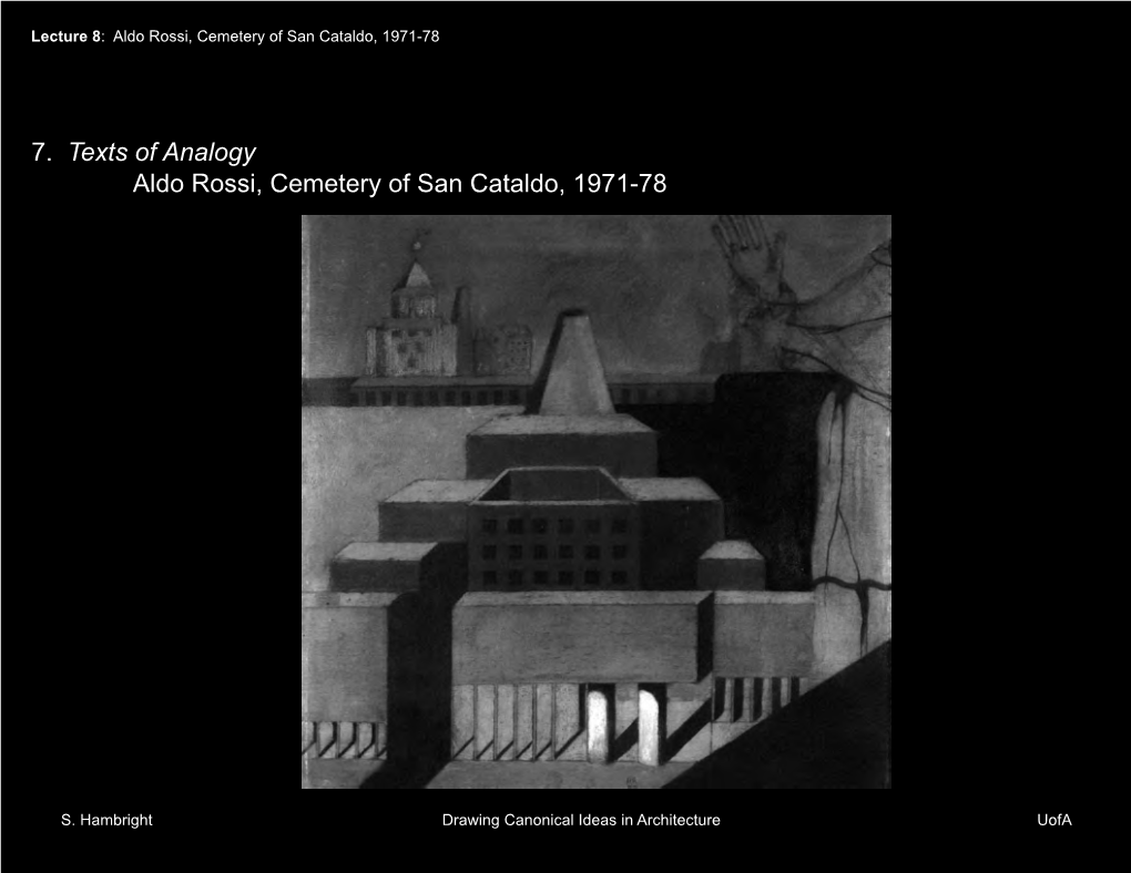 7. Texts of Analogy Aldo Rossi, Cemetery of San Cataldo, 1971-78