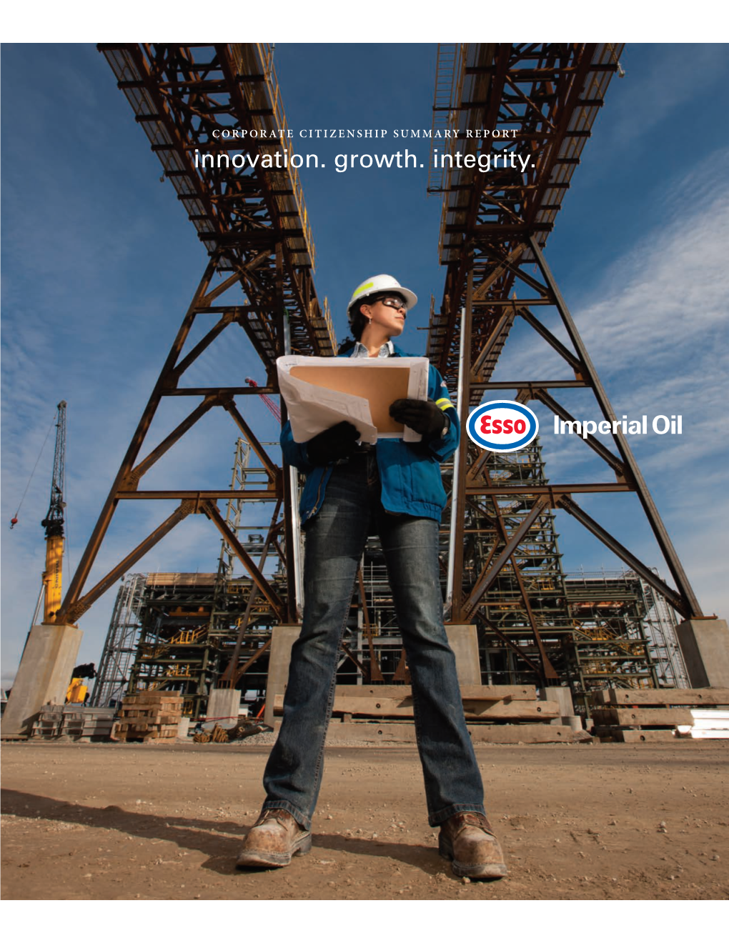 Innovation. Growth. Integrity. About Imperial Imperial Oil Is One of Canada’S Largest Corporations and a Leading Member of the Country’S Petroleum Industry