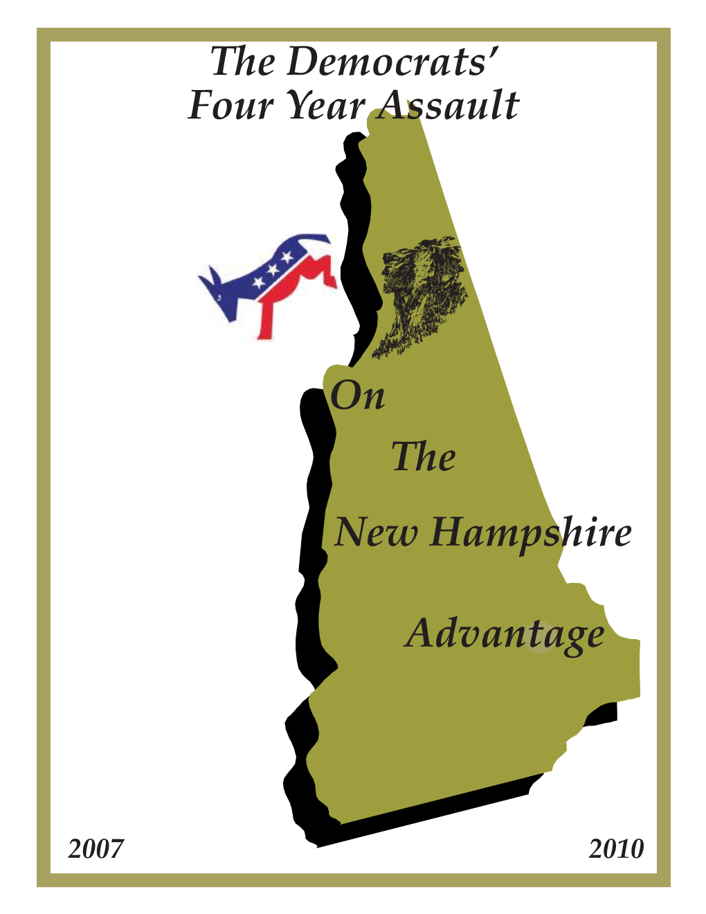 The Democrats' Four Year Assault on Advantage the New Hampshire