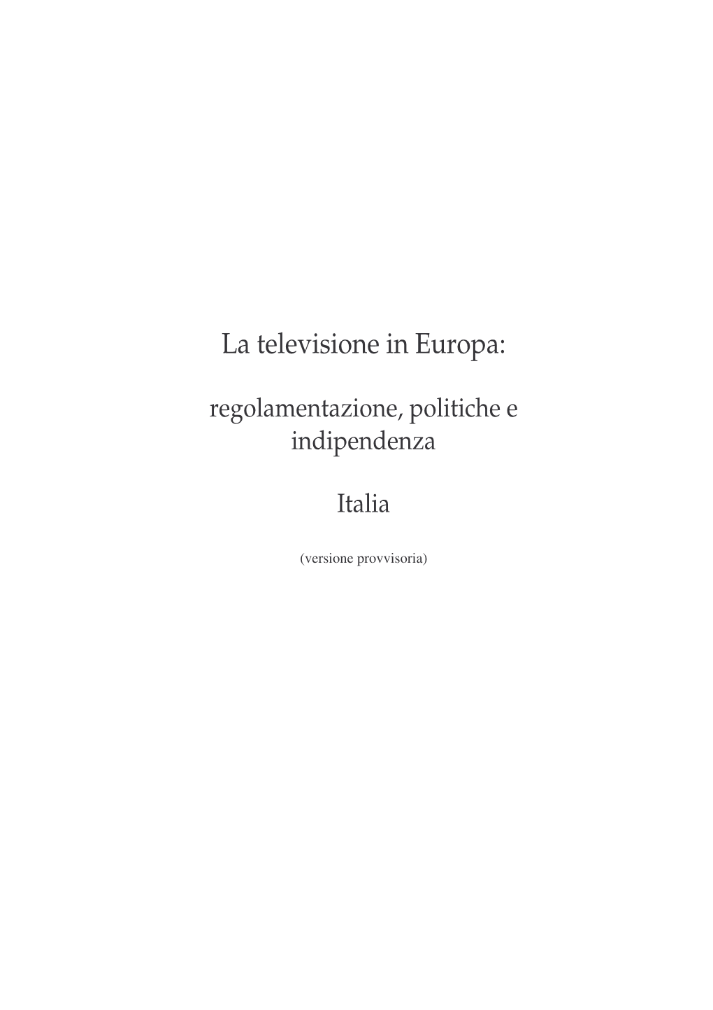 La Televisione in Europa: Italia